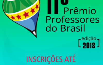 11 Premio Prof Brasil banner 500x500 400x255 - Inscrições abertas para o Prêmio Professores do Brasil