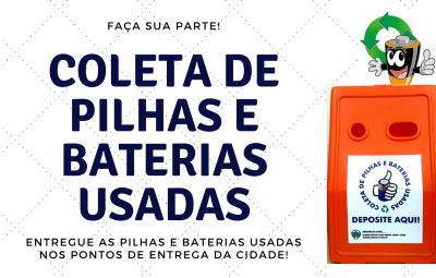 campanha de coleta de pilhas e baterias 400x255 - Secretaria de Meio Ambiente realiza campanha de coleta de pilhas e baterias