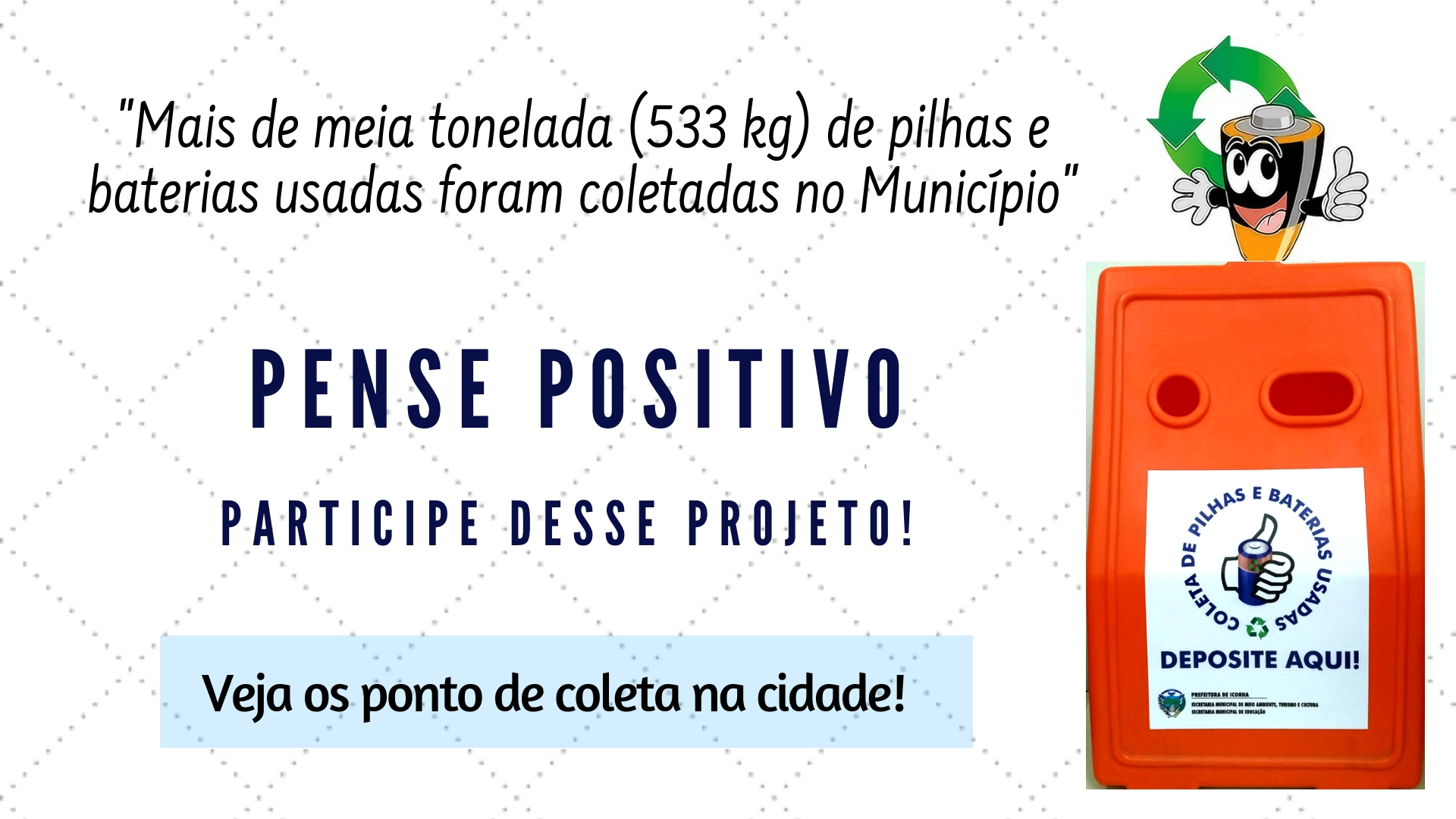 Iconha: Projeto de Coleta de Pilhas e Baterias Usadas é sucesso