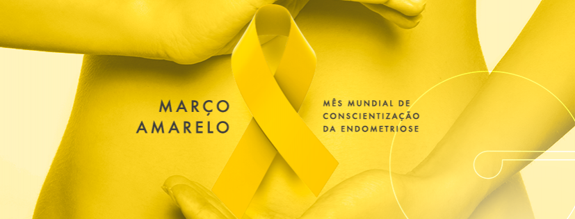 Março Amarelo marca mês de conscientização sobre a endometriose