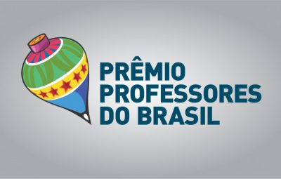 inscrições para o Prêmio Professores do Brasil 400x255 - Começam hoje as inscrições para o Prêmio Professores do Brasil