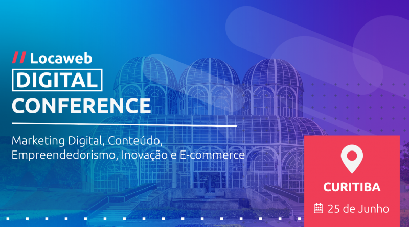 Curitiba recebe gigantes do marketing e do e-commerce durante o Locaweb Digital Conference e Tray E-commerce Conf