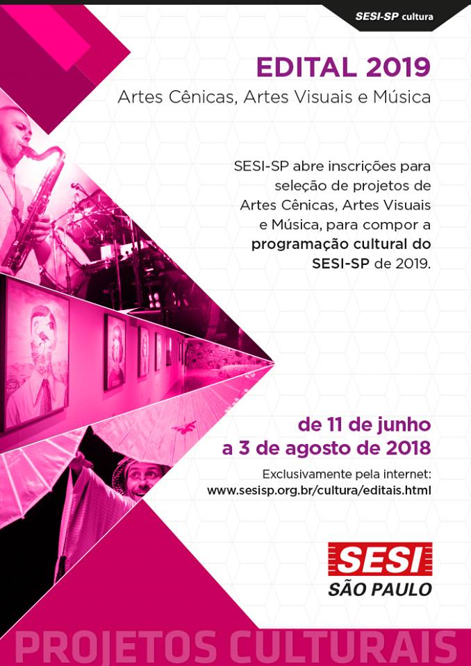 SESI-SP ABRE INSCRIÇÕES PARA OS EDITAIS PARA CAPTAÇÃO DE PROJETOS CULTURAIS PARA 2019