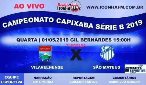 AO VIVO na Rádio Iconha FM:  Campeonato Capixaba Série B 2019 : Vilavelhense x São Mateus