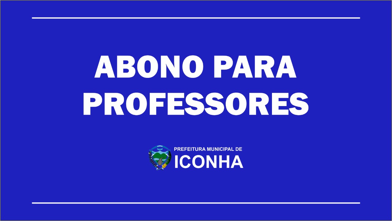 Prefeitura de Iconha concede abono salarial de mais de 10 mil reais para profissionais da educação